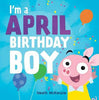 I'm an April Birthday Boy